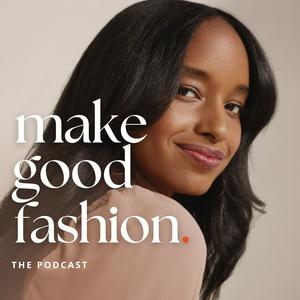 Ascolta Make Good Fashion: A Fashion Business Podcast nell'app