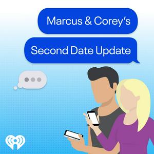 Ascolta Marcus & Corey's Second Date Update nell'app