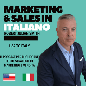 Ascolta Marketing and Sales in Italiano con Robert Julian Smith nell'app