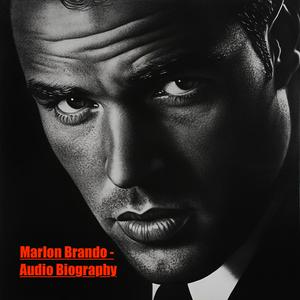 Ascolta Marlon Brando - Audio Biography nell'app