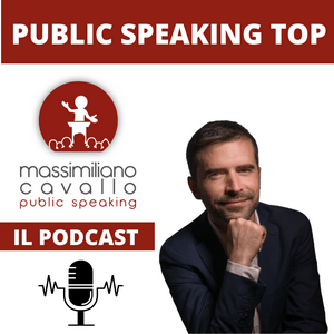 Ascolta Massimiliano Cavallo Public Speaking Top nell'app