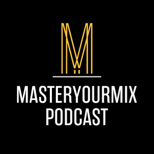 Ascolta Master Your Mix Podcast nell'app