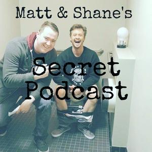 Ascolta Matt and Shane's Secret Podcast nell'app