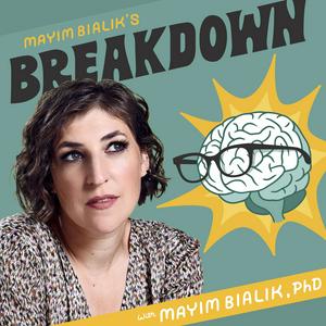 Ascolta Mayim Bialik's Breakdown nell'app