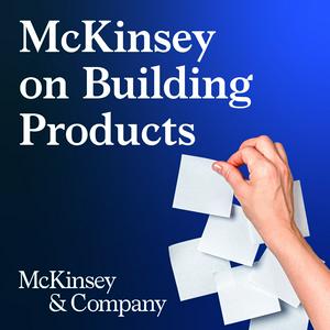 Ascolta McKinsey on Building Products nell'app