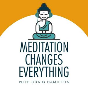 Ascolta Meditation Changes Everything nell'app