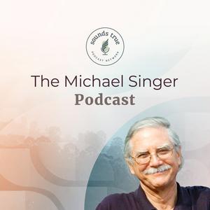 Ascolta Michael Singer Podcast nell'app