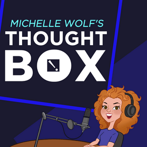 Ascolta Michelle Wolf's Thought Box nell'app