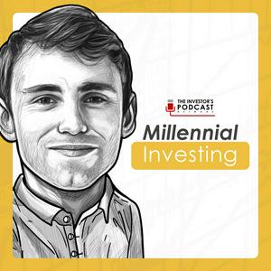 Ascolta Millennial Investing - The Investor’s Podcast Network nell'app