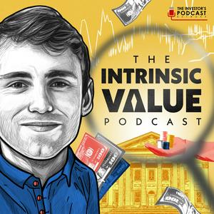 Ascolta The Intrinsic Value Podcast - The Investor’s Podcast Network nell'app