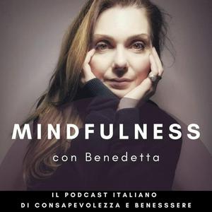 Ascolta Mindfulness con Benedetta nell'app