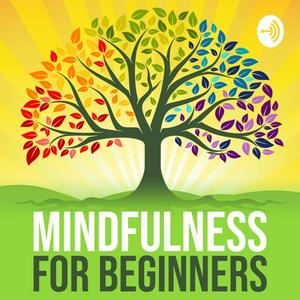 Ascolta Mindfulness For Beginners nell'app