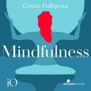 Ascolta Mindfulness per il tuo benessere nell'app