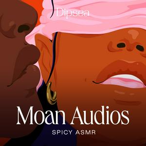 Ascolta Moan Audios – Spicy ASMR nell'app