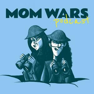 Ascolta Mom Wars nell'app