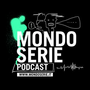 Ascolta MONDOSERIE. Il podcast nell'app