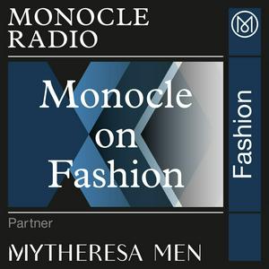 Ascolta Monocle on Fashion nell'app