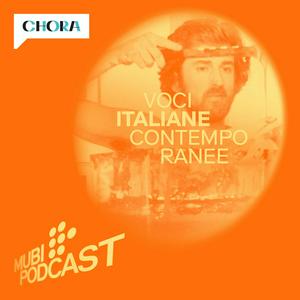 Ascolta MUBI Podcast: Voci Italiane Contemporanee nell'app