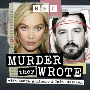 Ascolta Murder They Wrote with Laura Whitmore and Iain Stirling nell'app