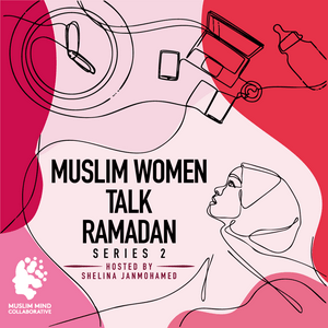 Ascolta Muslim Women Talk Ramadan nell'app