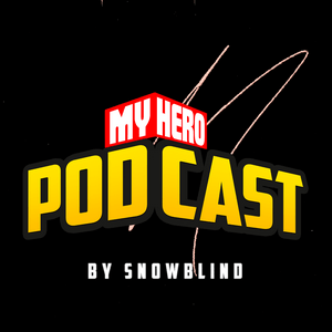 Ascolta My Hero Podcast | My Hero Academia nell'app