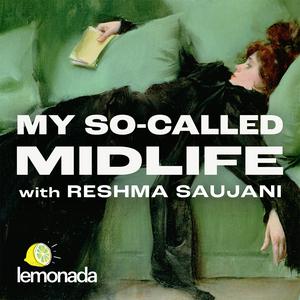 Ascolta My So-Called Midlife with Reshma Saujani nell'app