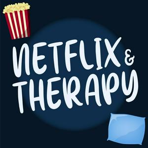 Ascolta Netflix & Therapy nell'app