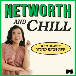 Ascolta Networth and Chill with Your Rich BFF nell'app