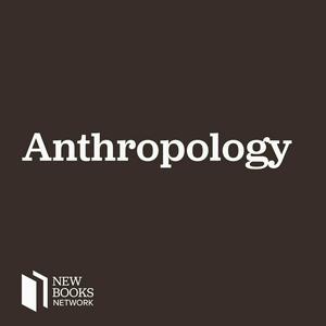 Ascolta New Books in Anthropology nell'app