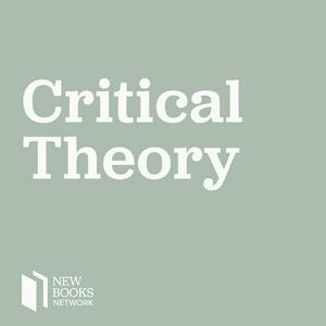 Ascolta New Books in Critical Theory nell'app