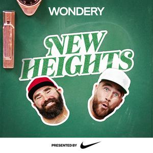 Ascolta New Heights with Jason & Travis Kelce nell'app