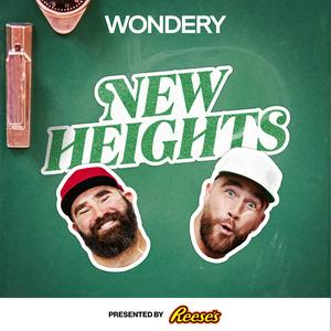 Ascolta New Heights with Jason & Travis Kelce nell'app