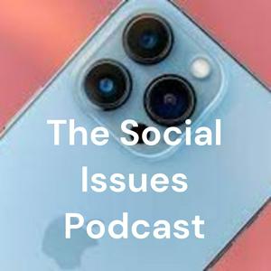 Ascolta The Social Issues Podcast nell'app