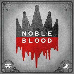 Ascolta Noble Blood nell'app