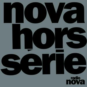 Ascolta Nova Hors-Série nell'app