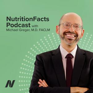 Ascolta Nutrition Facts with Dr. Greger nell'app