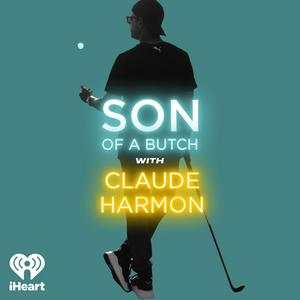 Ascolta Son of a Butch with Claude Harmon nell'app