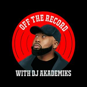 Ascolta Off the Record with DJ Akademiks nell'app