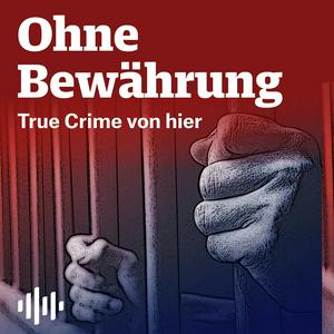 Ascolta Ohne Bewährung - True Crime von hier nell'app