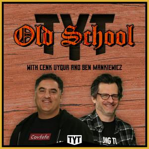 Ascolta Old School with Cenk Uygur & Ben Mankiewicz nell'app