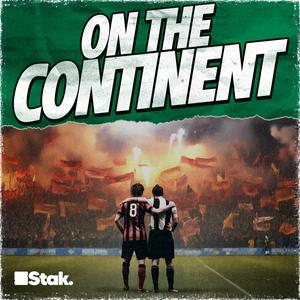 Ascolta On The Continent - A European Football Podcast nell'app