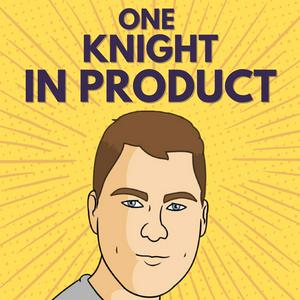 Ascolta One Knight in Product nell'app