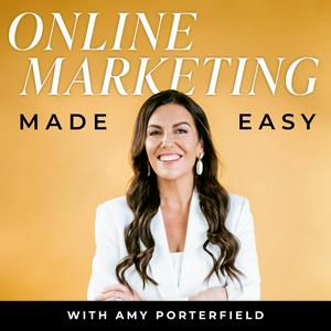 Ascolta Online Marketing Made Easy with Amy Porterfield nell'app