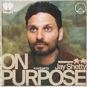 Ascolta On Purpose with Jay Shetty nell'app