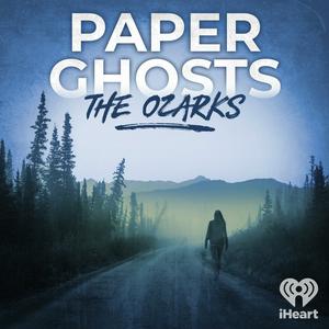 Ascolta Paper Ghosts: The Ozarks nell'app