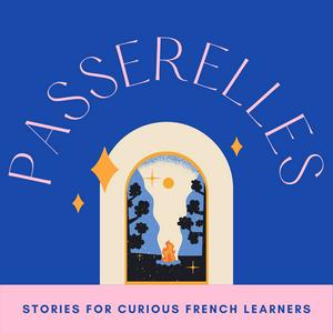 Ascolta Passerelles : a French podcast for intermediate learners nell'app