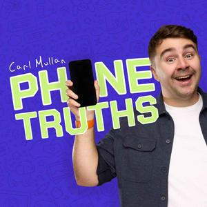 Ascolta Phone Truths with Carl Mullan nell'app