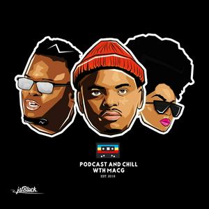 Ascolta Podcast and Chill with MacG nell'app