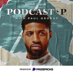 Ascolta Podcast P with Paul George nell'app