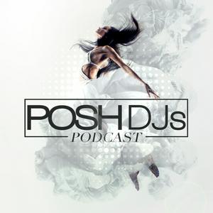 Ascolta POSH DJs Podcast nell'app